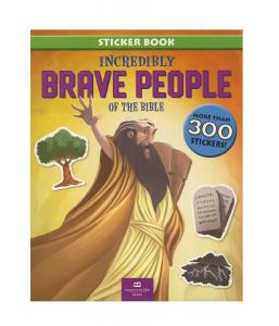 Incredibly Brave People of the Bible