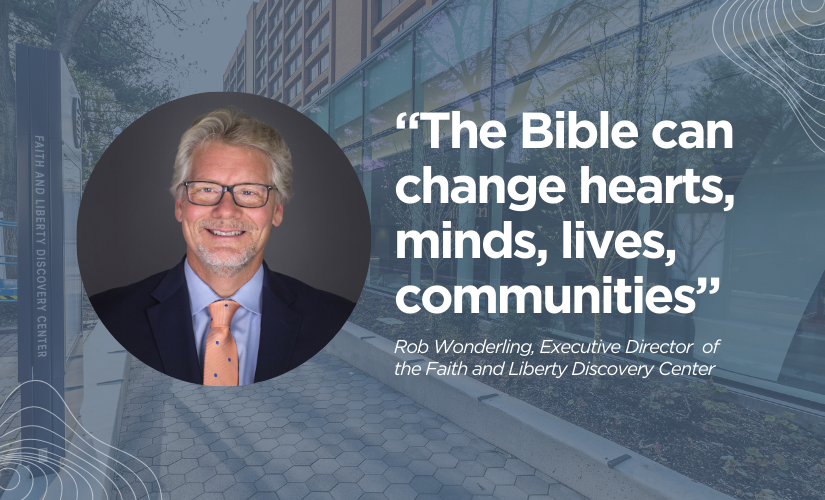 Rob Wonderling Named Executive Director of the Faith and Liberty Discovery Center